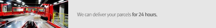 We can deliver your parcels for 24 hours.